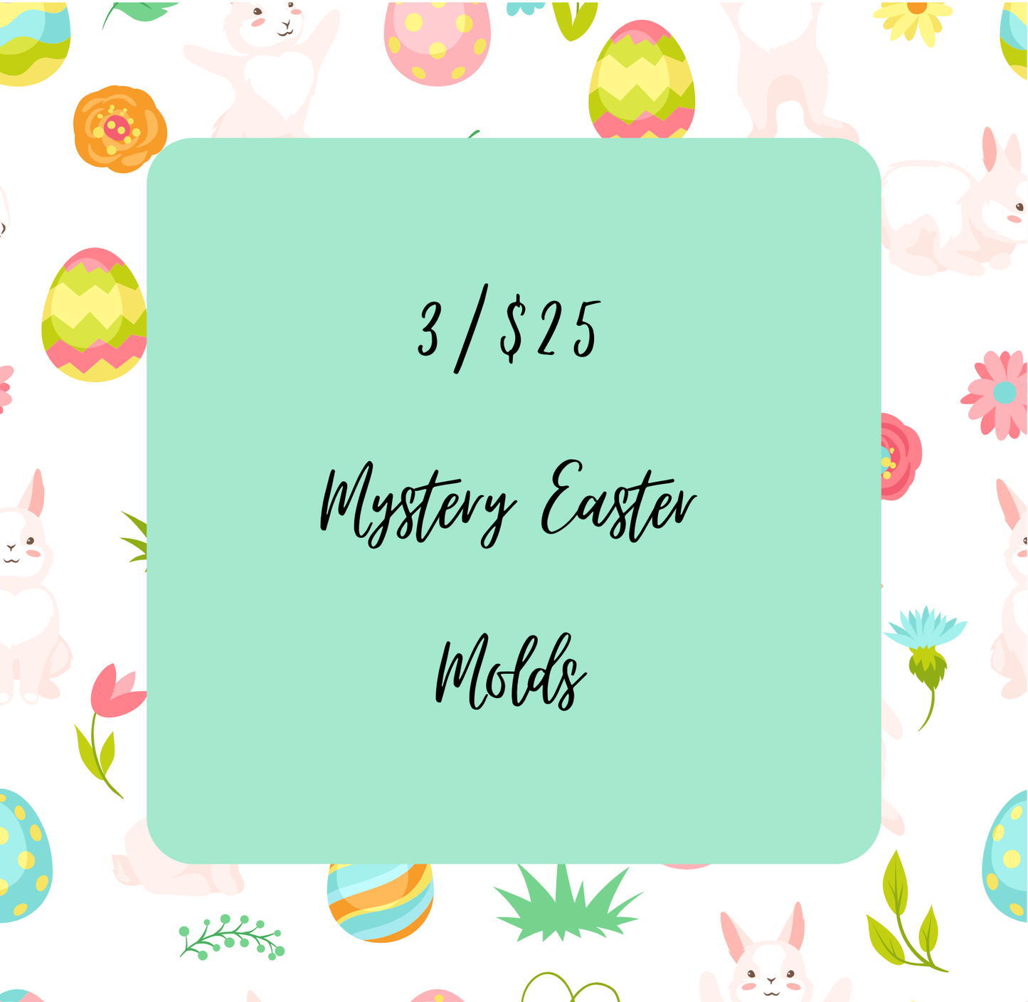 3 Mystery Easter Molds