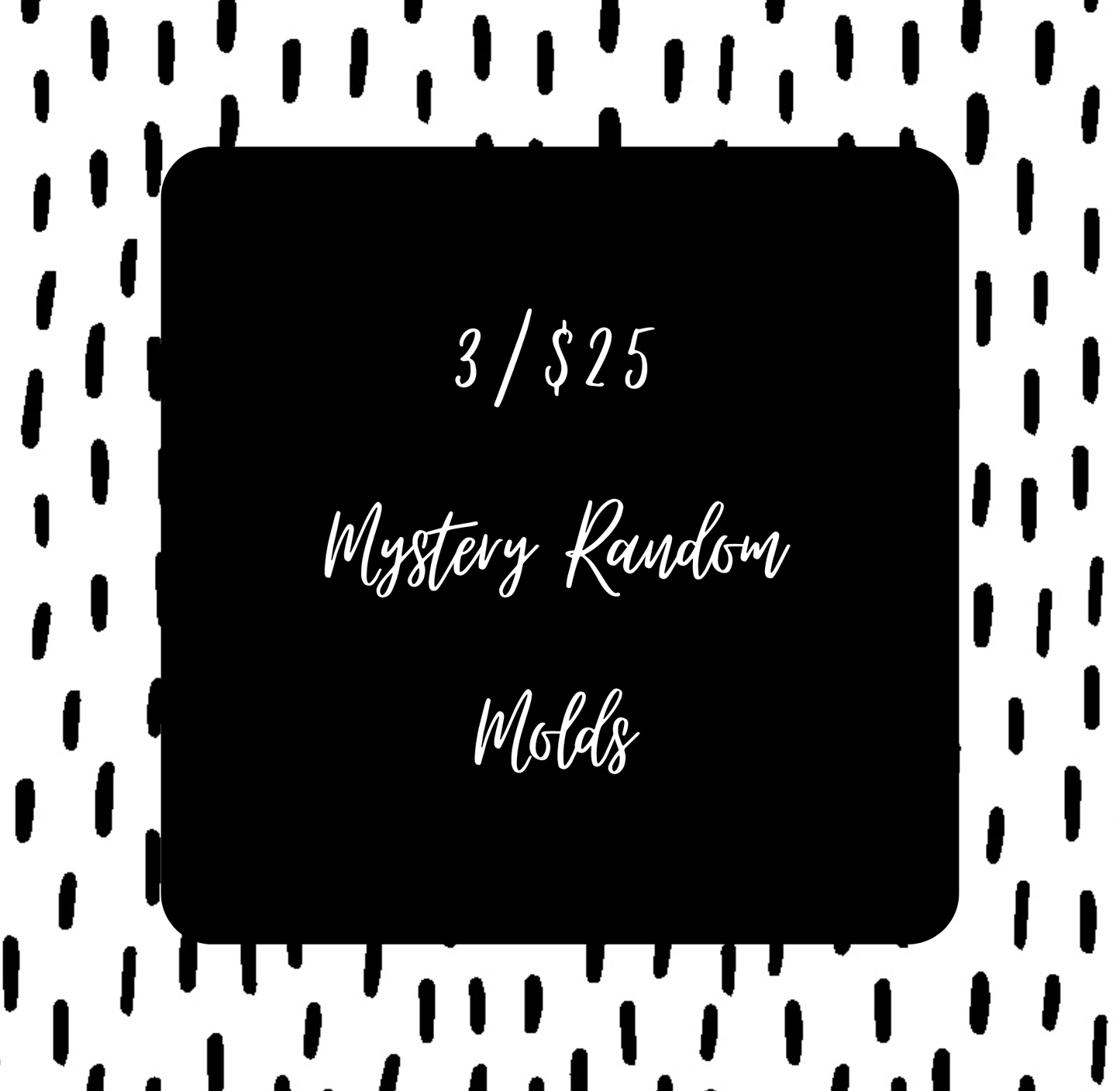 3 Mystery Random Molds