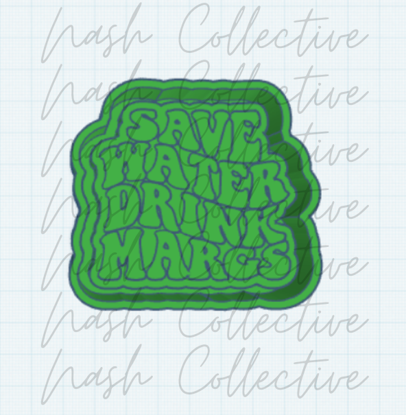 Save Water Drink Margs